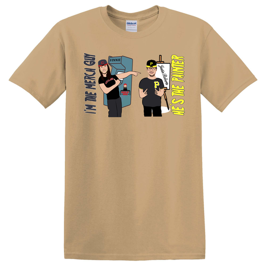 T-Shirt - "Vinnie & Justin - He's the Painter, I'm the Merch Guy"