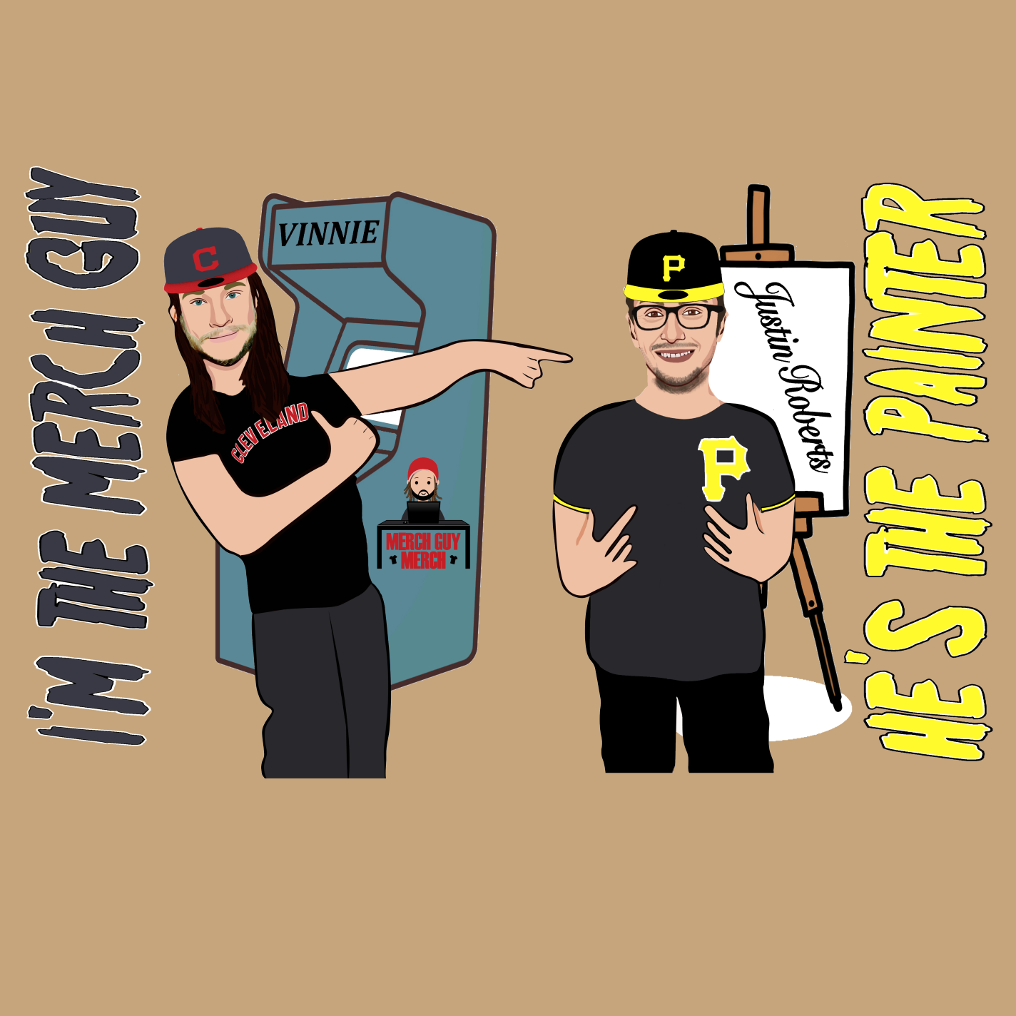 T-Shirt - "Vinnie & Justin - He's the Painter, I'm the Merch Guy"