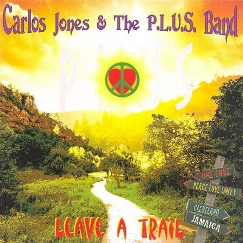 Carlos Jones & The PLUS Band – Leave A Trail - CD