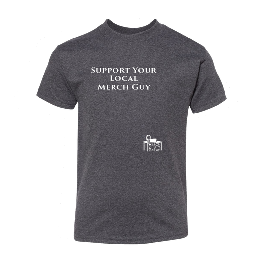 T-Shirt - "Support Your Local Merch Guy" - Offset - Charcoal Grey